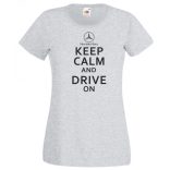 Keep Calm Styled Mercedes Benz autó fan női rövid ujjú póló