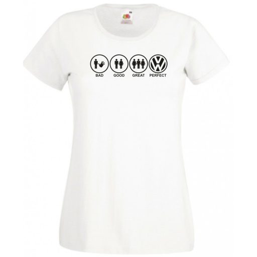 Bad Good Great Perfect Volkswagen női rövid ujjú póló