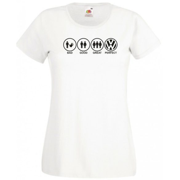 Bad Good Great Perfect Volkswagen női rövid ujjú póló