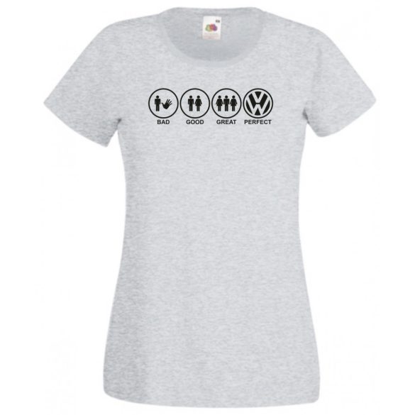 Bad Good Great Perfect Volkswagen női rövid ujjú póló