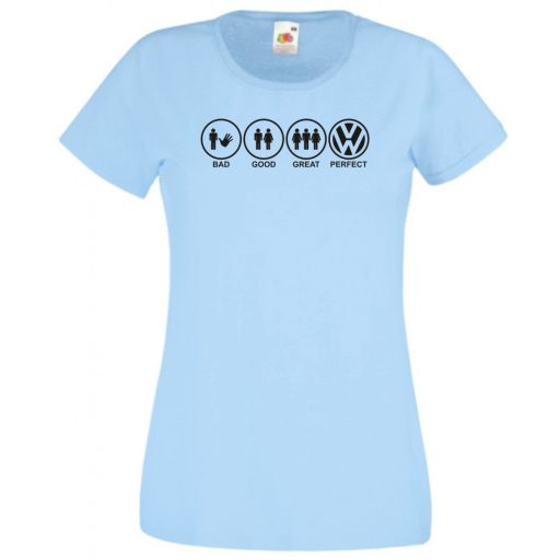 Bad Good Great Perfect Volkswagen női rövid ujjú póló
