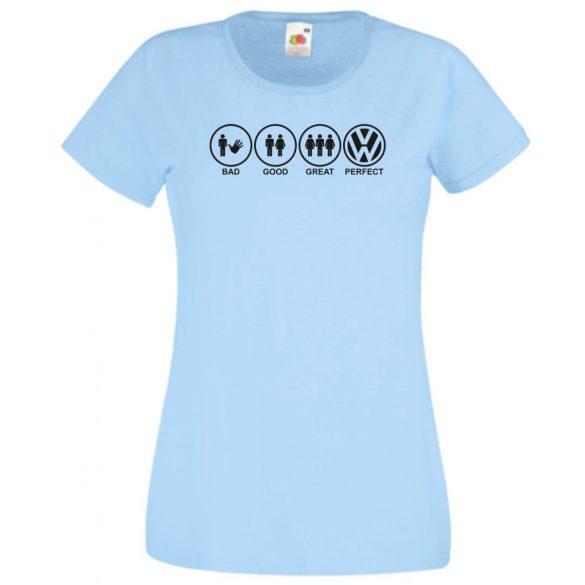 Bad Good Great Perfect Volkswagen női rövid ujjú póló