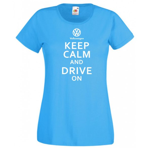 Keep Calm Styled Volkswagen autó fan női rövid ujjú póló