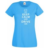 Keep Calm Styled Mazda autó fan női rövid ujjú póló