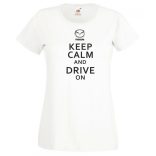 Keep Calm Styled Mazda autó fan női rövid ujjú póló