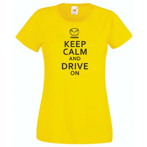 Keep Calm Styled Mazda autó fan női rövid ujjú póló
