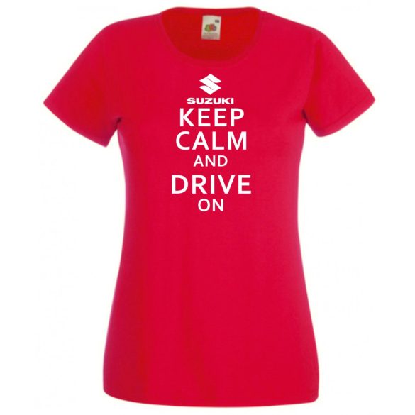Keep Calm Styled Suzuki autó fan női rövid ujjú póló