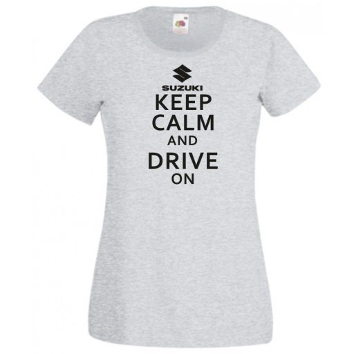 Keep Calm Styled Suzuki autó fan női rövid ujjú póló