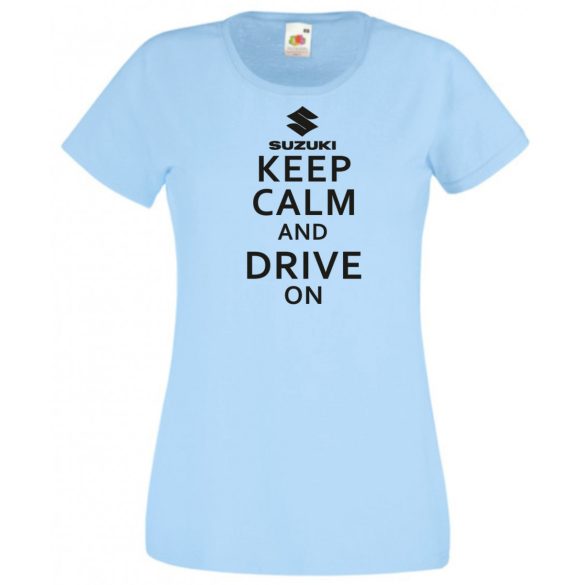 Keep Calm Styled Suzuki autó fan női rövid ujjú póló