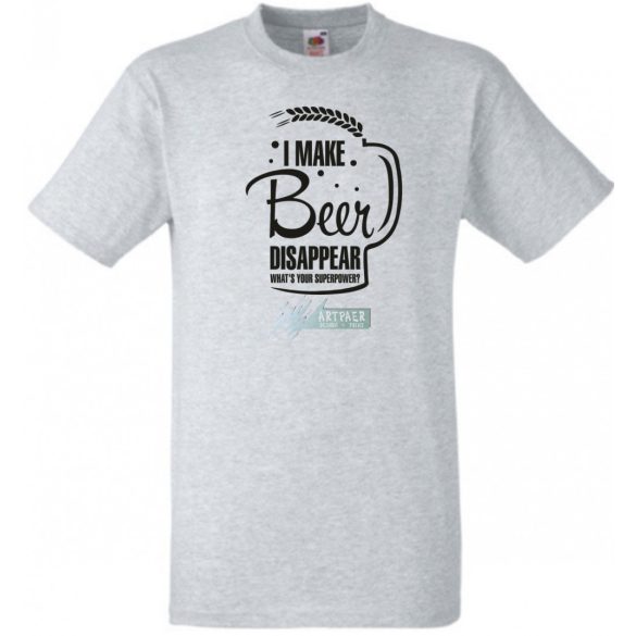 Én el tudom tüntetni a sört, neked mi a szuper erőd? - angol férfi rövid ujjú póló