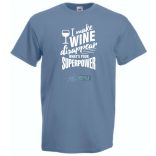 Én el tudom tüntetni a bort - Neked mi a szuper erőd? -A férfi rövid ujjú póló