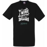 Én el tudom tüntetni a bort - Neked mi a szuper erőd? -A férfi rövid ujjú póló