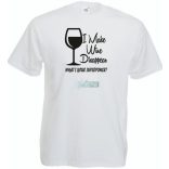 Én el tudom tüntetni a bort - Neked mi a szuper erőd? -B férfi rövid ujjú póló