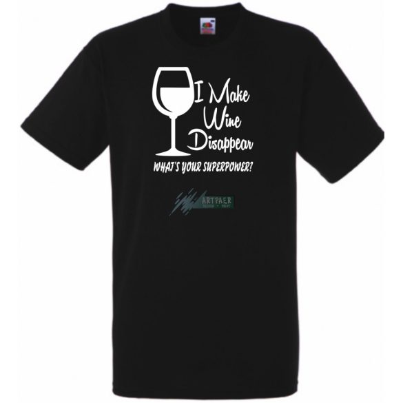 Én el tudom tüntetni a bort - Neked mi a szuper erőd? -B férfi rövid ujjú póló