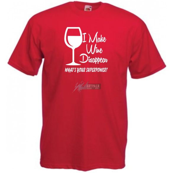 Én el tudom tüntetni a bort - Neked mi a szuper erőd? -B férfi rövid ujjú póló