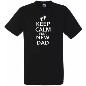 Keep Calm I'm A New DAD férfi rövid ujjú póló