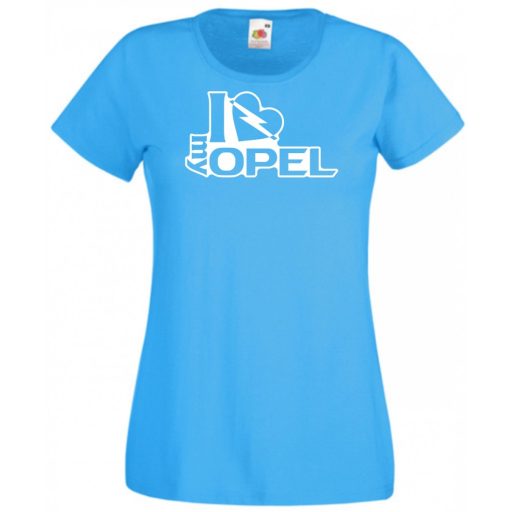 I Love My Opel női rövid ujjú póló