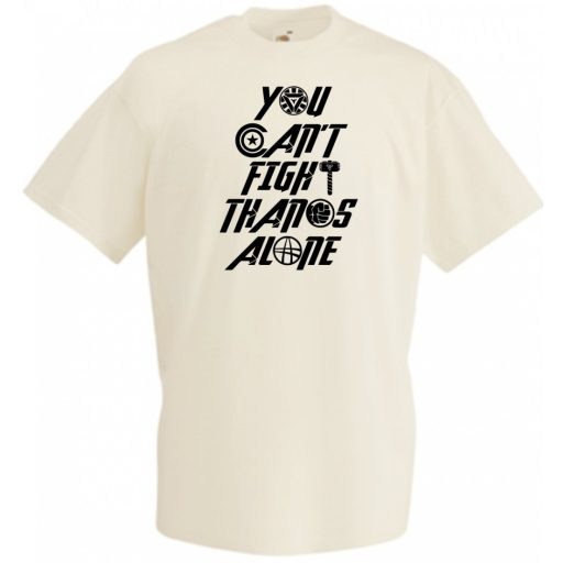 Nem tudsz egyedül harcolni Thanos ellen férfi rövid ujjú póló