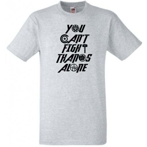 Nem tudsz egyedül harcolni Thanos ellen férfi rövid ujjú póló