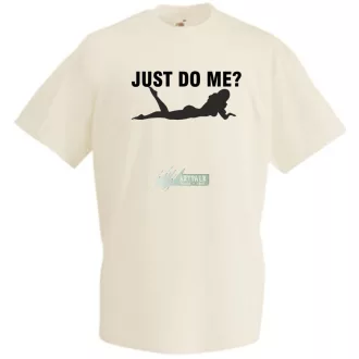 Just Do Me? férfi rövid ujjú póló