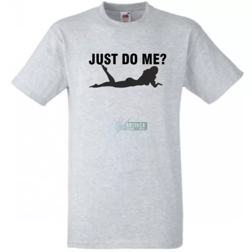 Just Do Me? férfi rövid ujjú póló