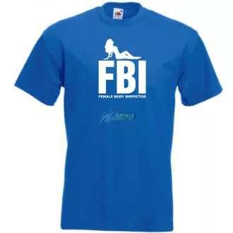 FBI - Female Body Inspector férfi rövid ujjú póló