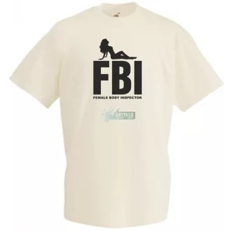 FBI - Female Body Inspector férfi rövid ujjú póló