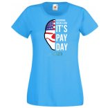 Mindenkinek szüksége van munkára női rövid ujjú póló