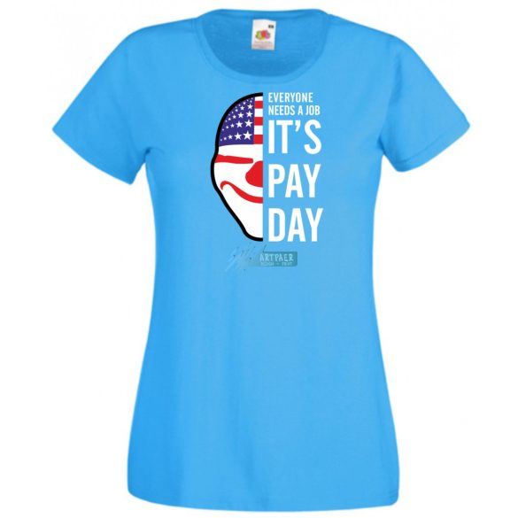 Mindenkinek szüksége van munkára női rövid ujjú póló