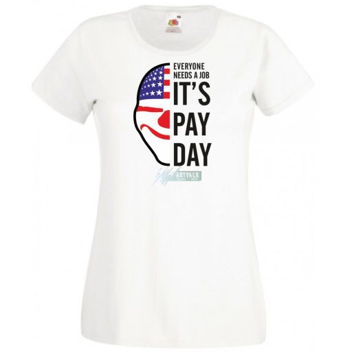 Mindenkinek szüksége van munkára női rövid ujjú póló