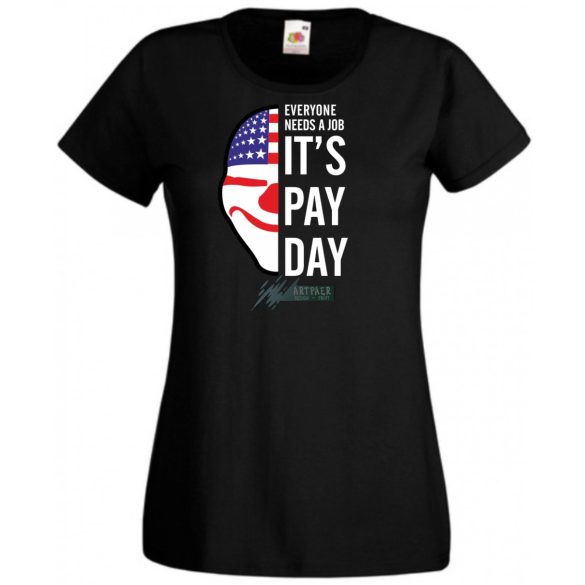 Mindenkinek szüksége van munkára női rövid ujjú póló