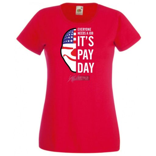 Mindenkinek szüksége van munkára női rövid ujjú póló