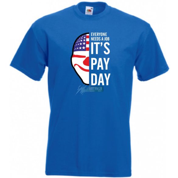 Mindenkinek szüksége van munkára férfi rövid ujjú póló