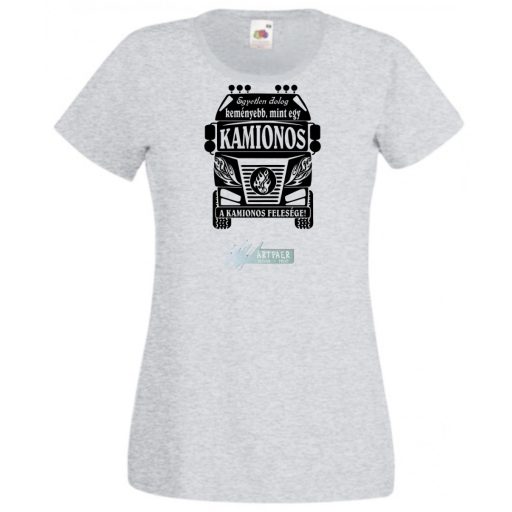 Kemény, mint a Kamionos felesége női rövid ujjú póló