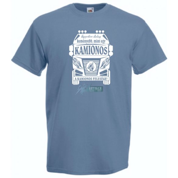 Kemény, mint a Kamionos felesége férfi rövid ujjú póló