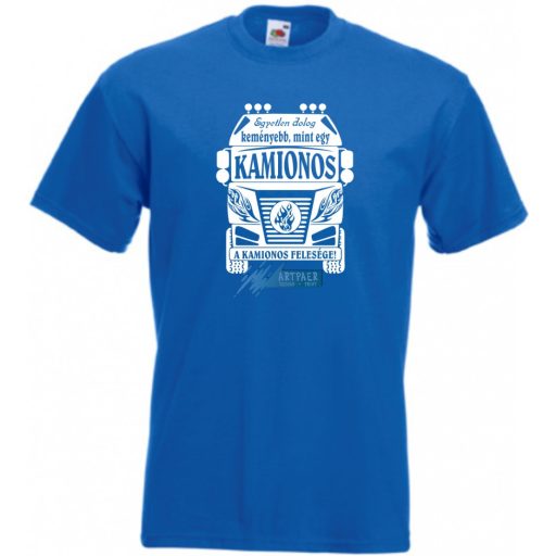 Kemény, mint a Kamionos felesége férfi rövid ujjú póló