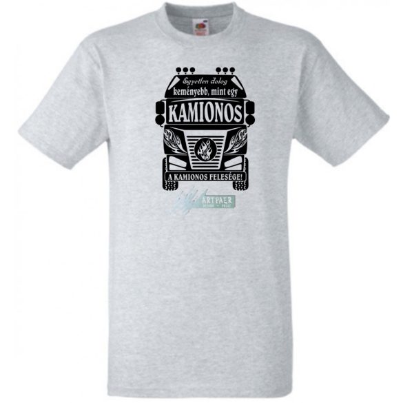 Kemény, mint a Kamionos felesége férfi rövid ujjú póló