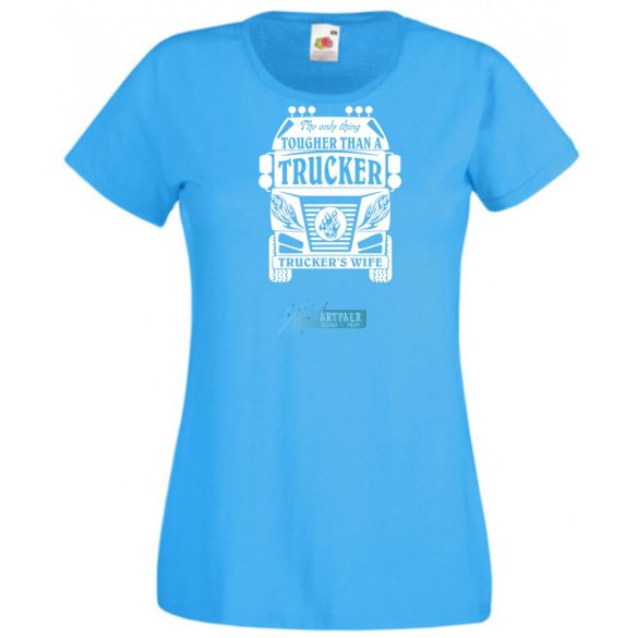Kemény, mint a Kamionos felesége (angol) női rövid ujjú póló