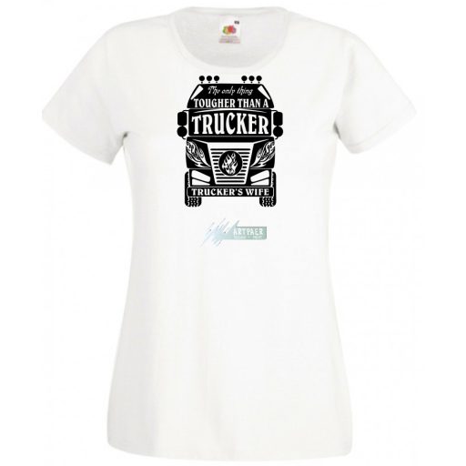 Kemény, mint a Kamionos felesége (angol) női rövid ujjú póló