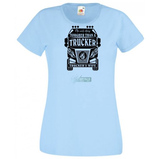 Kemény, mint a Kamionos felesége (angol) női rövid ujjú póló
