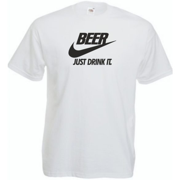 Humor Beer - Just Drink It férfi rövid ujjú póló