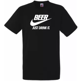 Humor Beer - Just Drink It férfi rövid ujjú póló