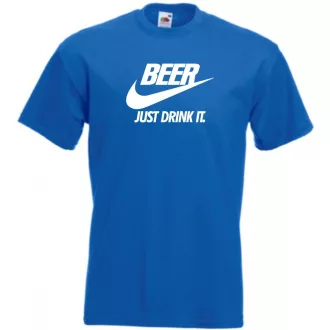 Humor Beer - Just Drink It férfi rövid ujjú póló