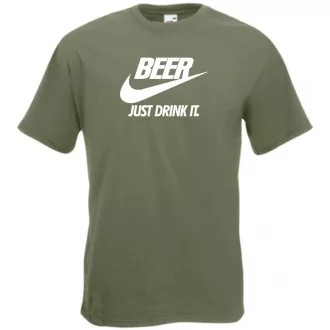 Humor Beer - Just Drink It férfi rövid ujjú póló