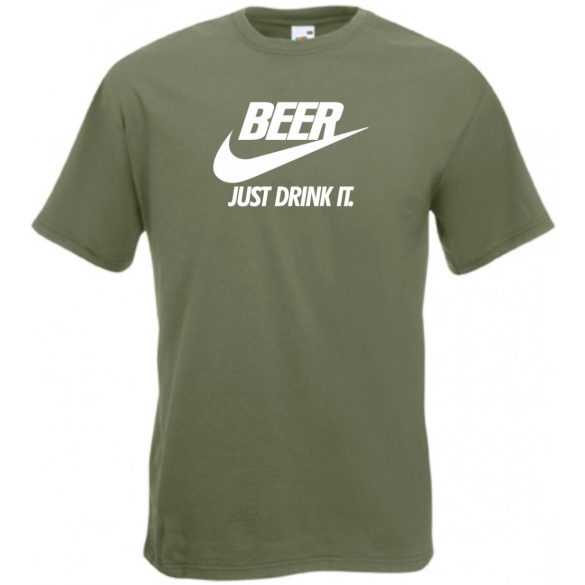 Humor Beer - Just Drink It férfi rövid ujjú póló