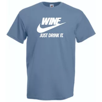 Humor Wine - Just Drink It férfi rövid ujjú póló