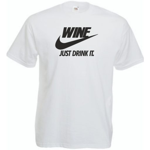 Humor Wine - Just Drink It férfi rövid ujjú póló