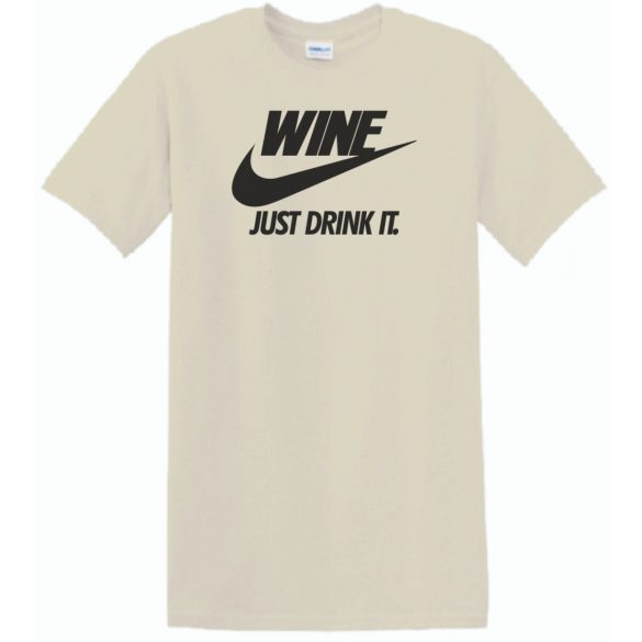Humor Wine - Just Drink It férfi rövid ujjú póló