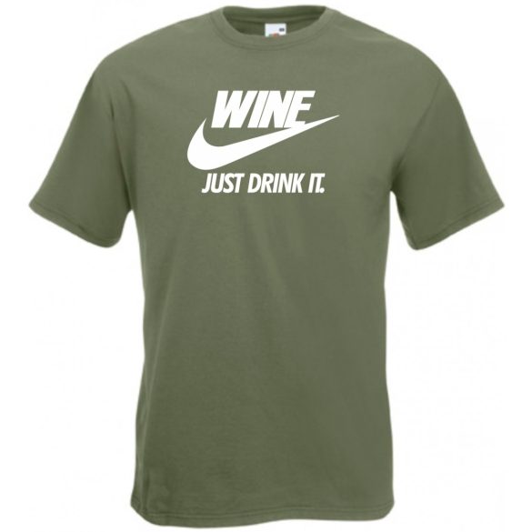 Humor Wine - Just Drink It férfi rövid ujjú póló