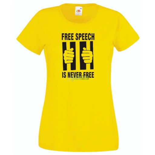 A szólásszabadság nem szabad női rövid ujjú póló